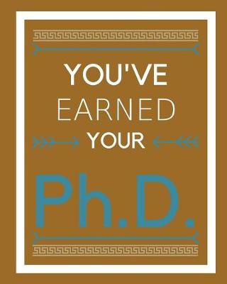 Book cover for You've Earned Your Ph.D.