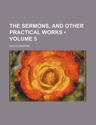 Book cover for The Sermons, and Other Practical Works (Volume 5)