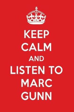 Cover of Keep Calm and Listen to Marc Gunn