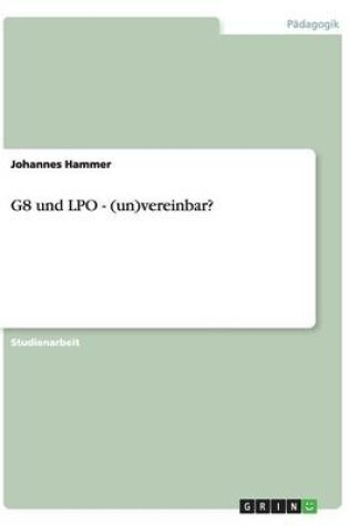 Cover of G8 und LPO - (un)vereinbar?