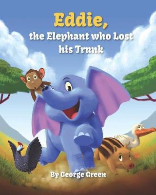 Book cover for Eddie the Elephant who Lost His Trunk