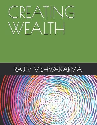 Book cover for Creating Wealth