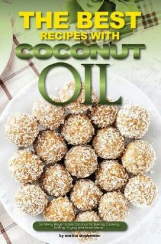 Cover of The Best Recipes with Coconut Oil