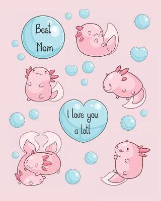 Book cover for Best Mom, I Love You a Lotl