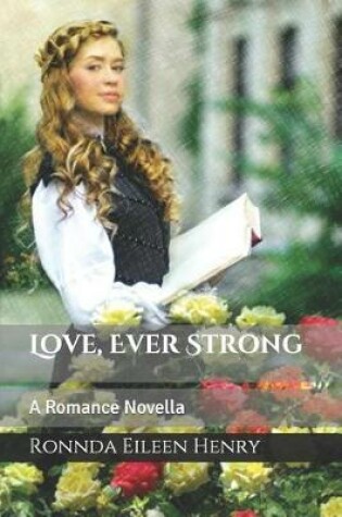 Cover of Love, Ever Strong