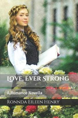 Book cover for Love, Ever Strong