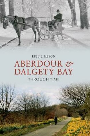 Cover of Aberdour and Dalgety Bay Through Time