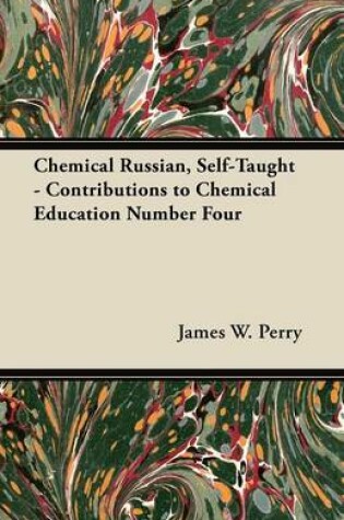 Cover of Chemical Russian, Self-Taught - Contributions to Chemical Education Number Four