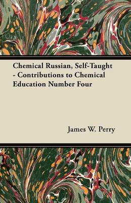 Book cover for Chemical Russian, Self-Taught - Contributions to Chemical Education Number Four