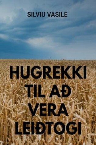 Cover of Hugrekki Til Ad Vera Leidtogi