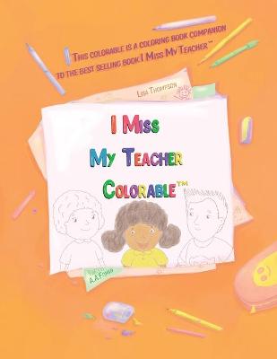 Book cover for I Miss My Teacher Colorable