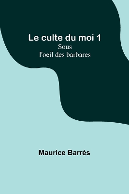 Book cover for Le culte du moi 1