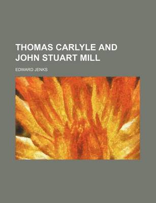 Book cover for Thomas Carlyle and John Stuart Mill