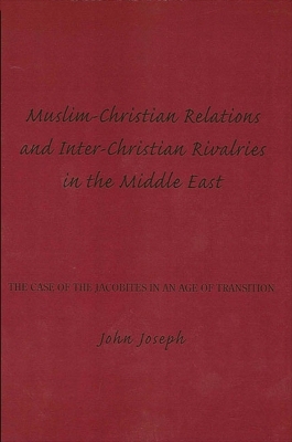 Book cover for Muslim-Christian Relations and Inter-Christian Rivalries in the Middle East