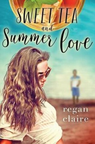 Cover of Sweet Tea and Summer Love