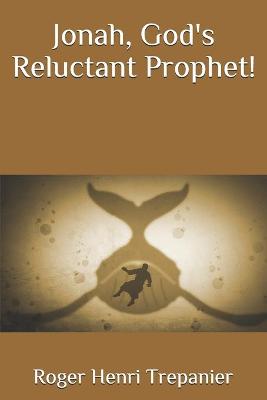 Book cover for Jonah, God's Reluctant Prophet!