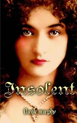 Book cover for Insolent