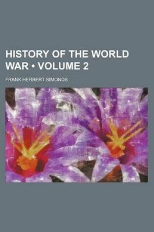 Cover of History of the World War (Volume 2)