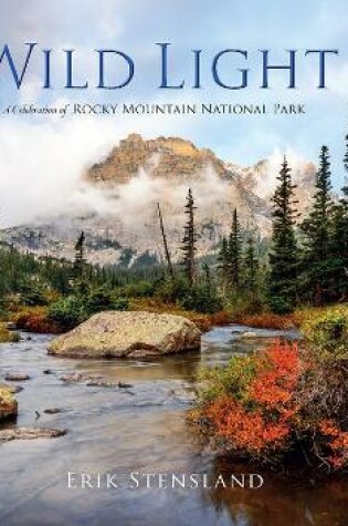 Cover of Wild Light: A Celebration of Rocky Mountain National Park