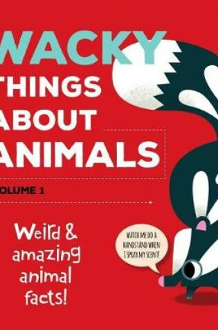 Cover of Wacky Things about Animals--Volume 1