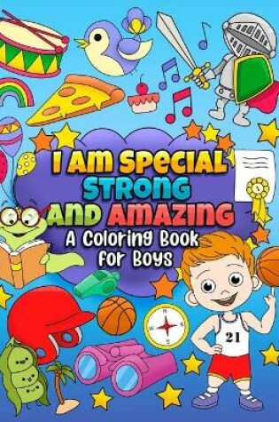 Cover of I Am Special, Strong and Amazing