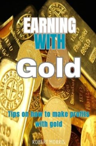 Cover of Earning with Gold