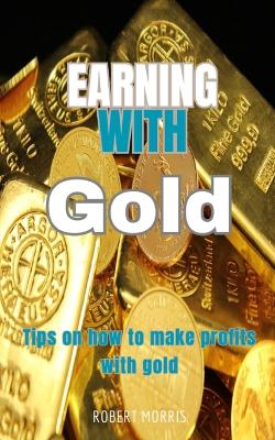 Book cover for Earning with Gold