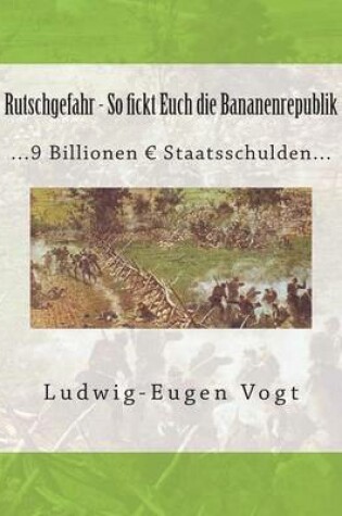 Cover of Rutschgefahr - So Fickt Euch Die Bananenrepublik