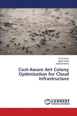 Book cover for Cost-Aware Ant Colony Optimization for Cloud Infrastructure