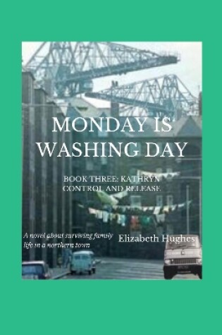 Cover of Monday Is Washing Day