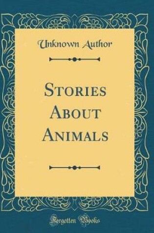 Cover of Stories about Animals (Classic Reprint)