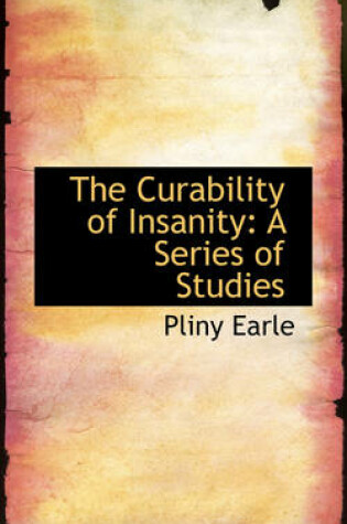 Cover of The Curability of Insanity