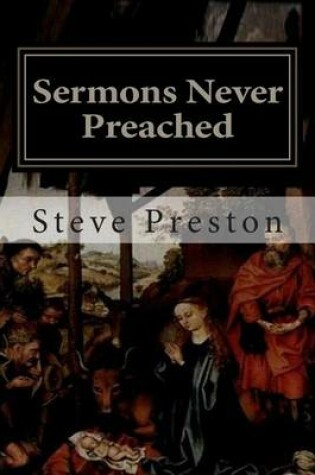 Cover of Sermons Never Preached