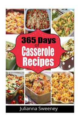 Book cover for 365 Casserole Recipes