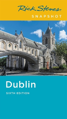 Book cover for Rick Steves Snapshot Dublin (Sixth Edition)
