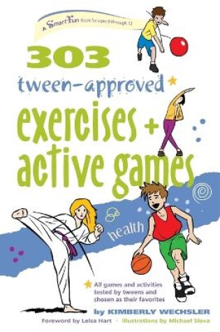 Cover of 303 Tween-Approved Exercises and Active Games