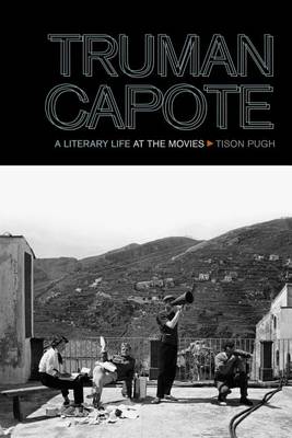 Cover of Truman Capote: A Literary Life at the Movies