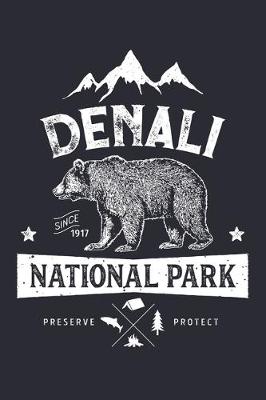 Book cover for Denali Since 1917 National Park Preserve Protect