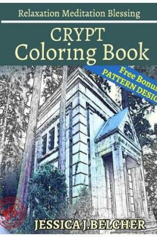 Cover of Crypt Coloring Book Relaxation Meditation Blessing