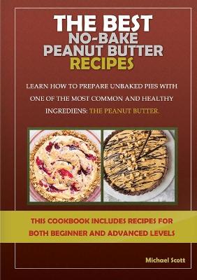 Book cover for The Best No-Bake Peanut Butter Recipes