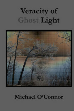 Cover of Veracity of Ghost Light