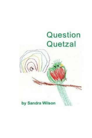 Cover of Question Quetzal