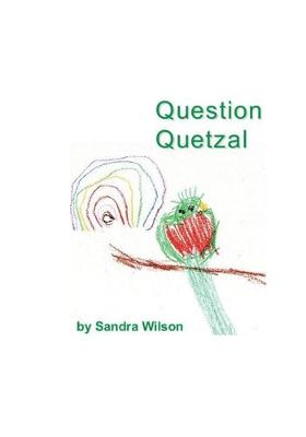 Cover of Question Quetzal