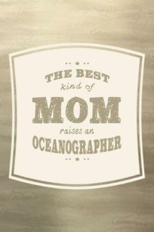 Cover of The Best Kind Of Mom Raises An Oceanographer