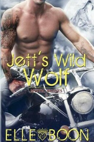 Cover of Jett's Wild Wolf, Mystic Wolves 3
