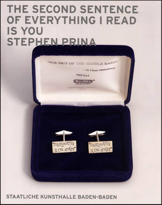 Book cover for Stephen Prina. The Second Sentence of Everything I Read is You