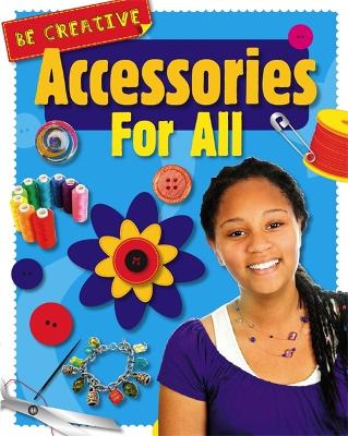 Book cover for Be Creative: Accessories For All