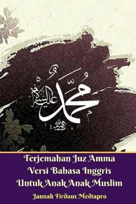 Book cover for Terjemahan Juz Amma Versi Bahasa Inggris Untuk Anak Anak Muslim