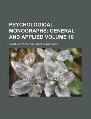 Book cover for Psychological Monographs Volume 18; General and Applied