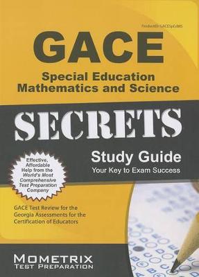 Book cover for GACE Special Education: Mathematics and Science Secrets Study Guide